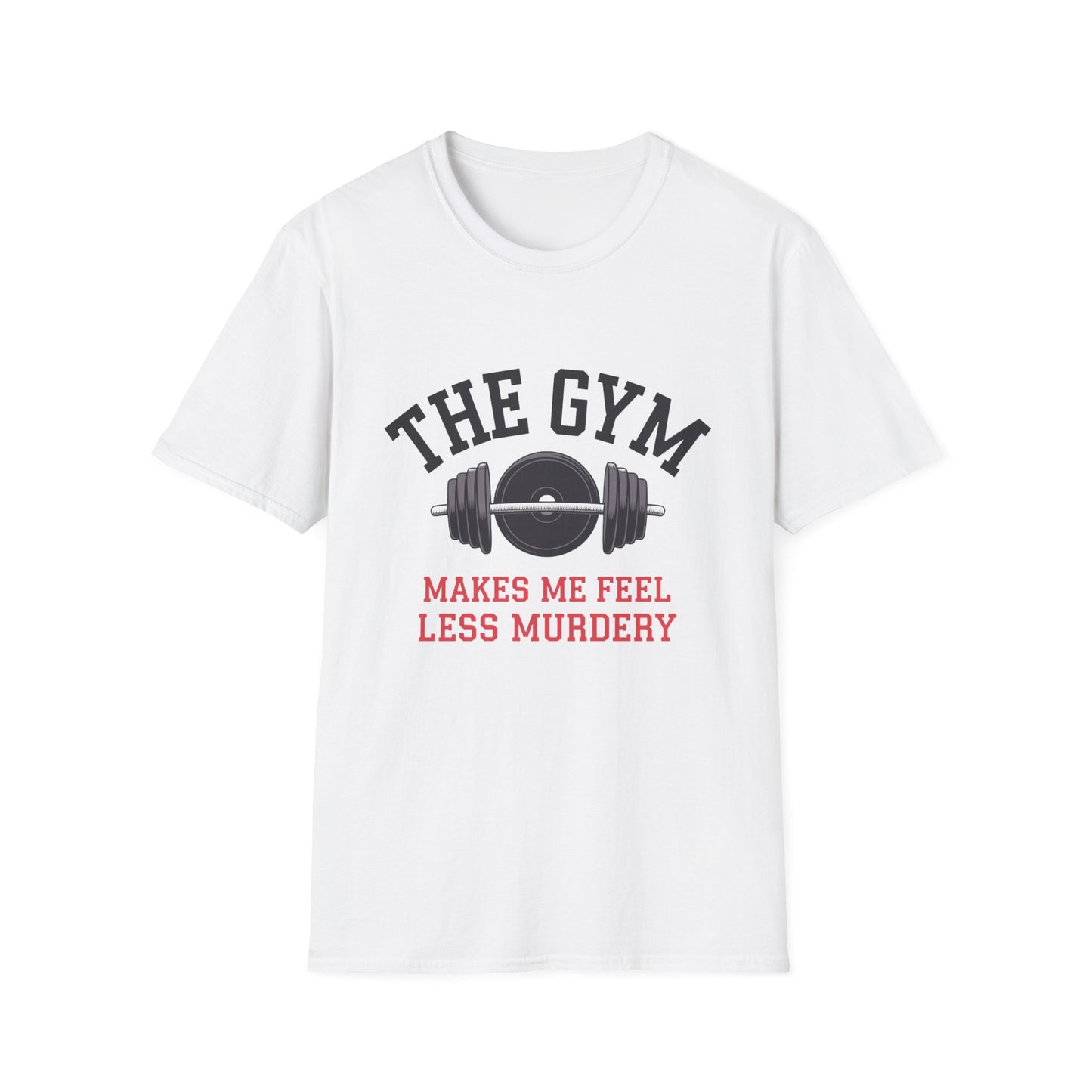 Makes Me Feel Less Murdery, Unisex