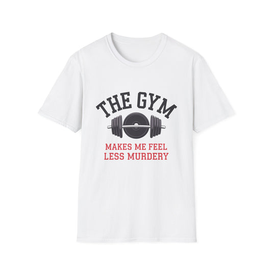 Makes Me Feel Less Murdery, Unisex