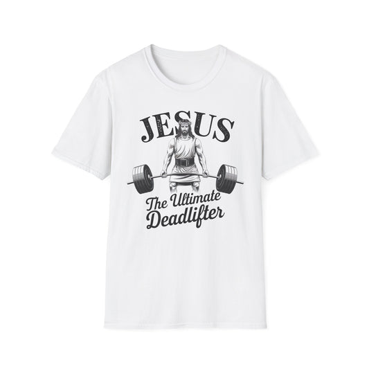 Jesus The Ultimate Deadlifter T-Shirt
