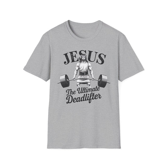 Jesus The Ultimate Deadlifter T-Shirt