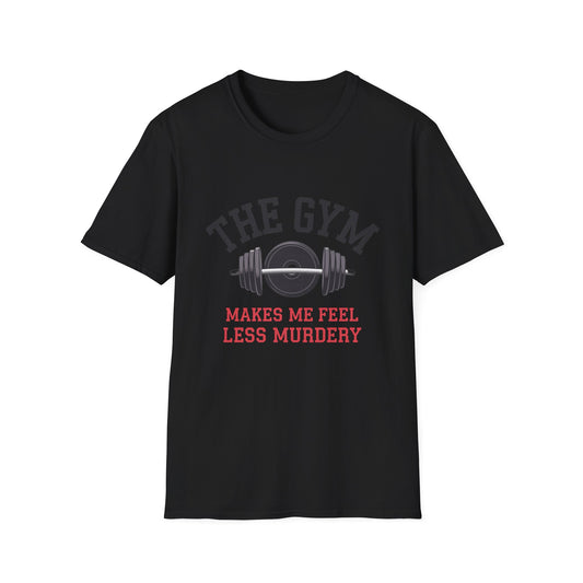 Makes Me Feel Less Murdery, Unisex