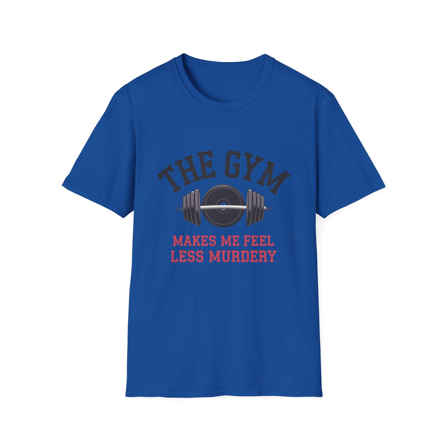 Makes Me Feel Less Murdery, Unisex