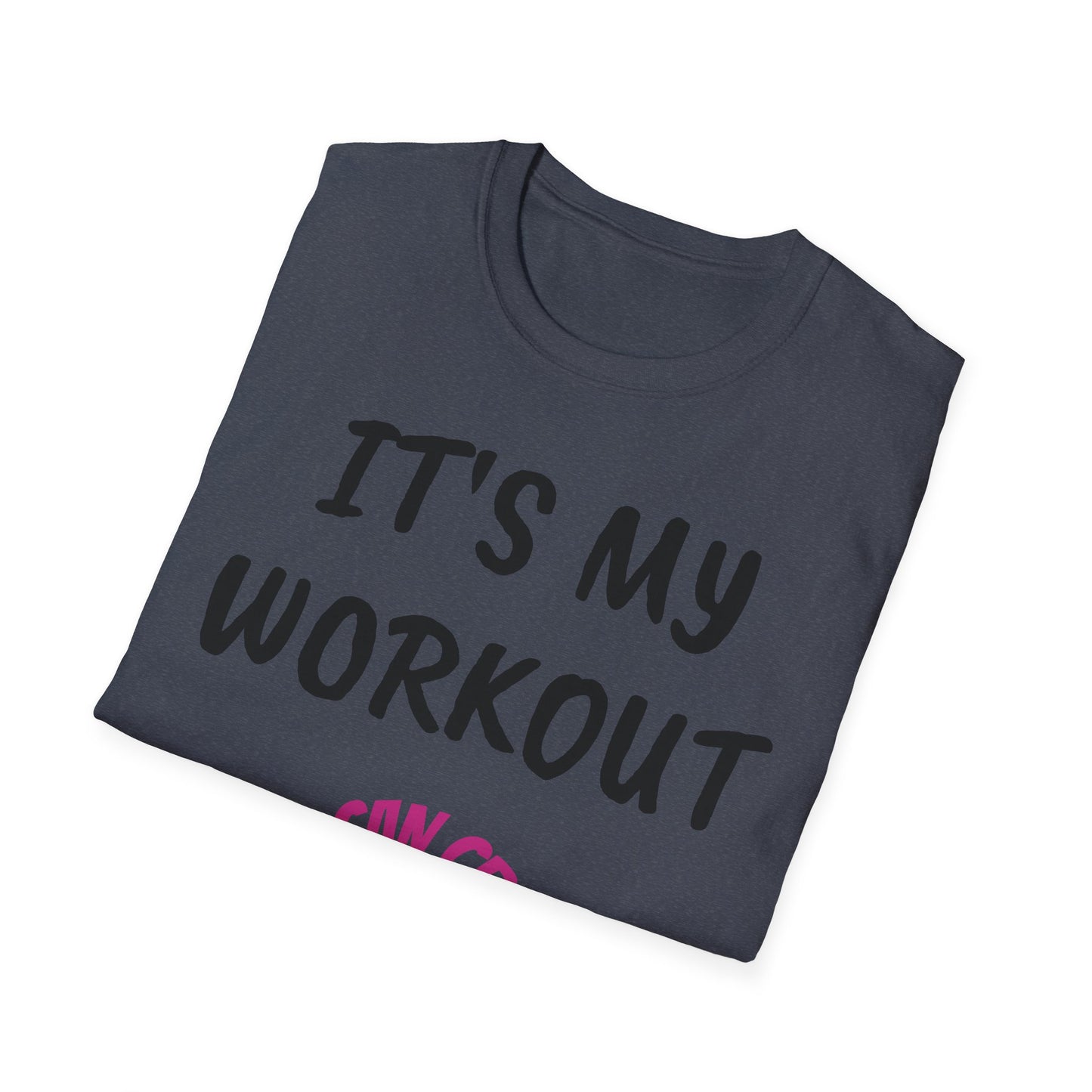 It's my workout