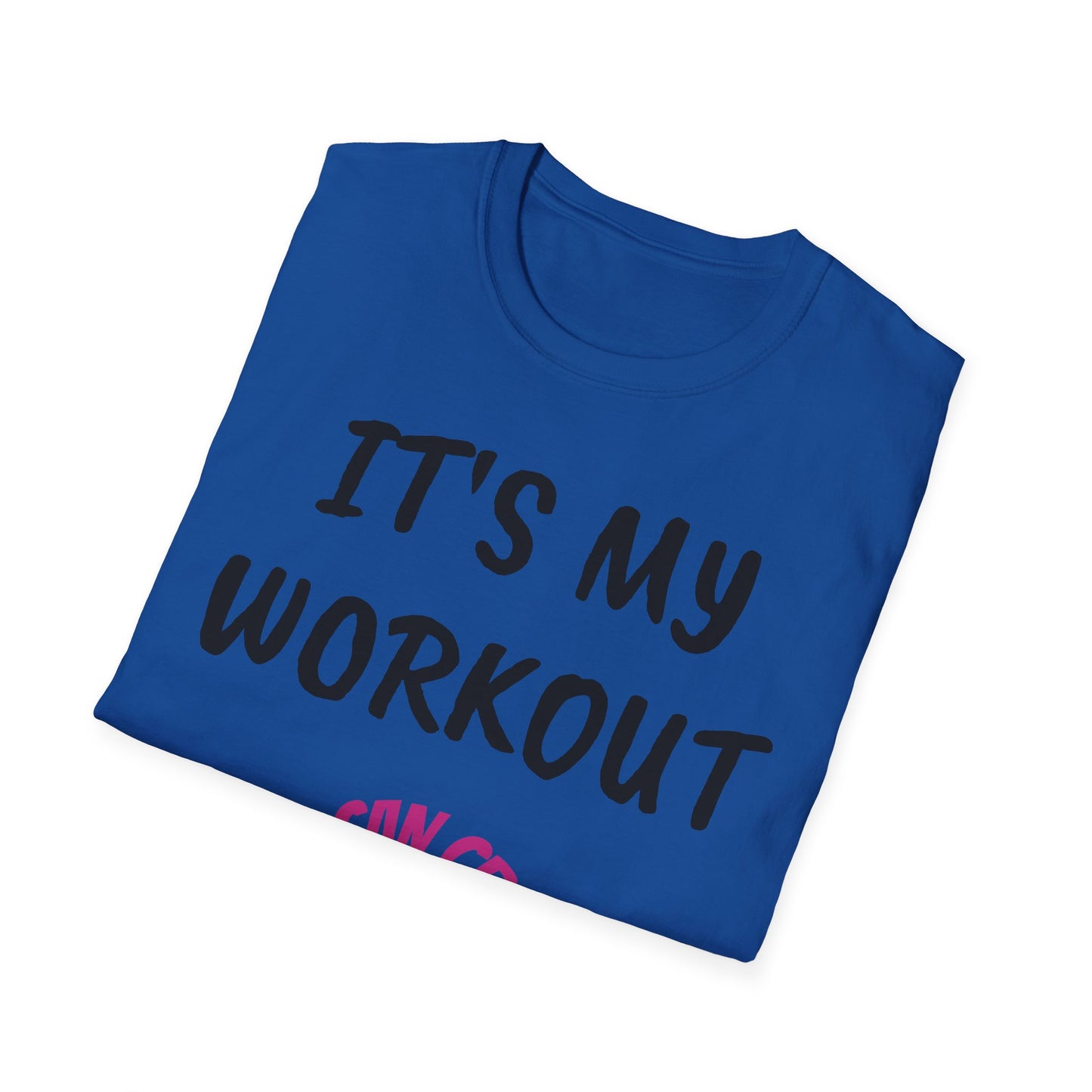 It's my workout