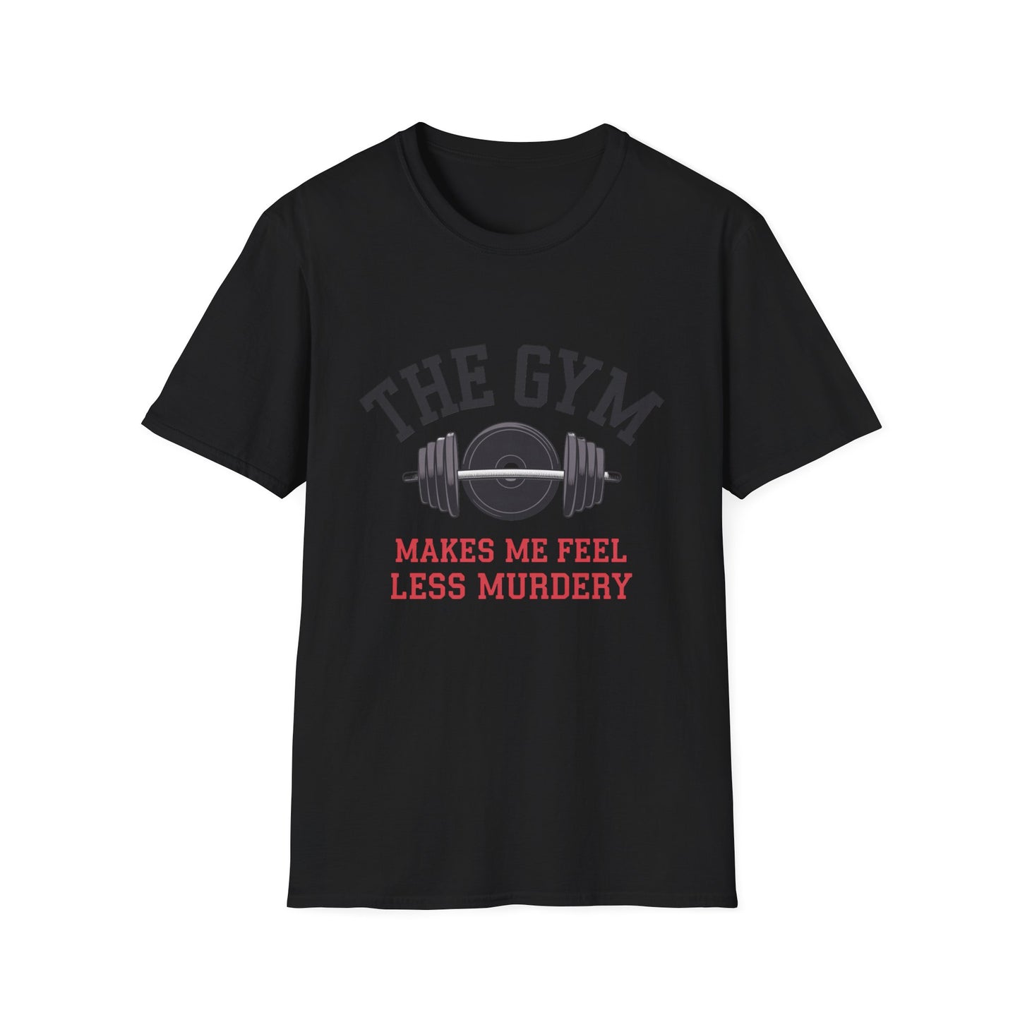 Makes Me Feel Less Murdery, Unisex