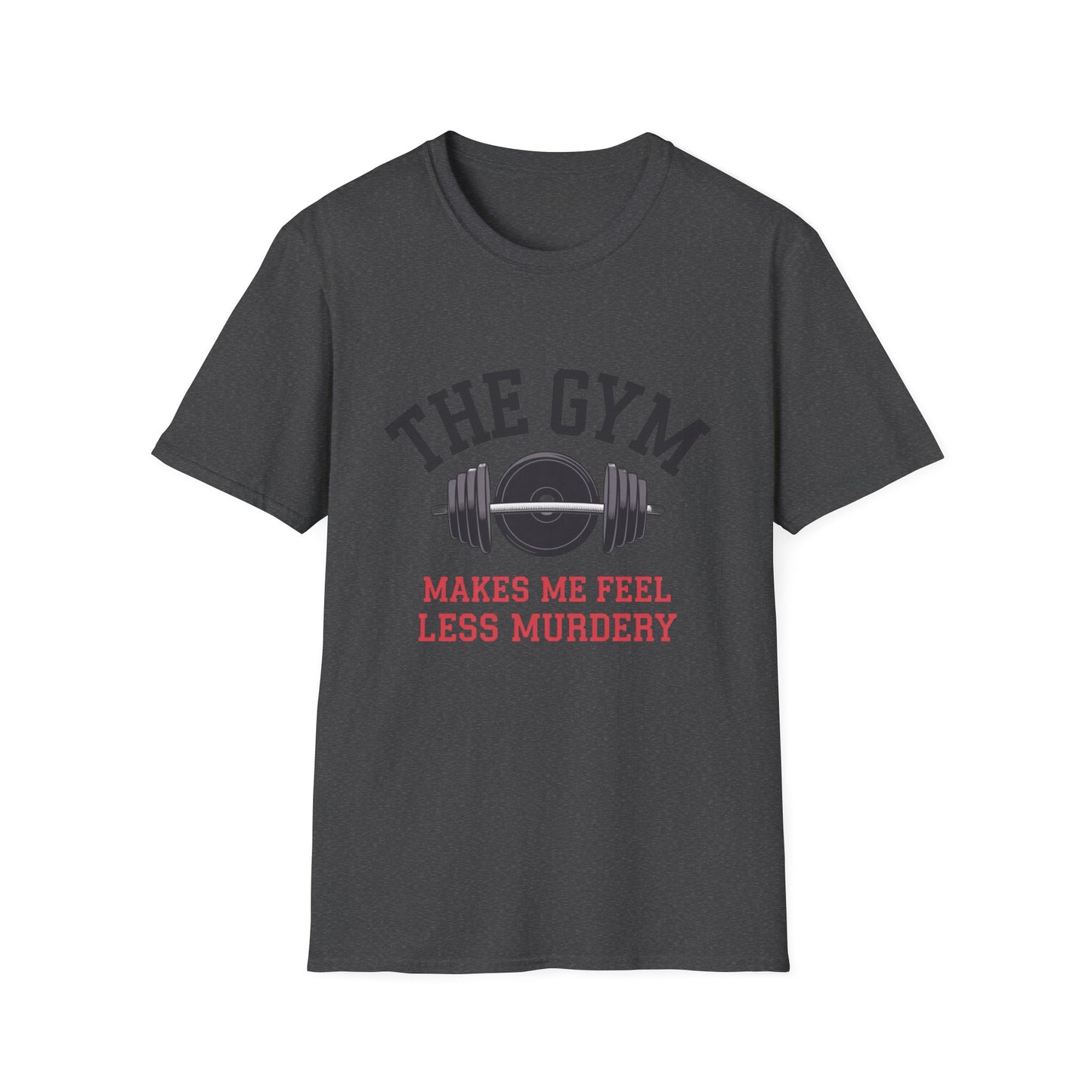 Makes Me Feel Less Murdery, Unisex